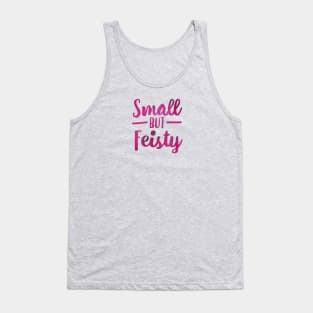 Small But Feisty Typography Tank Top